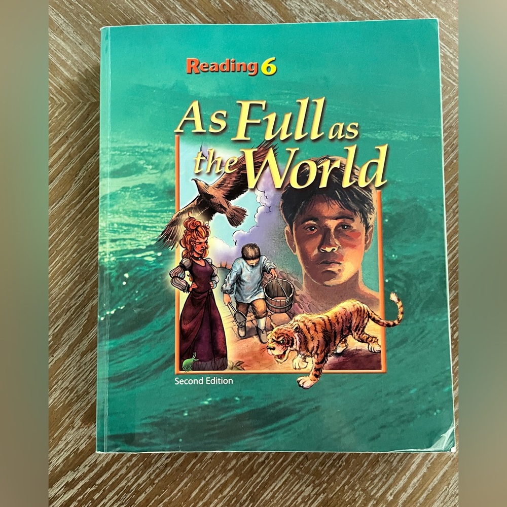 EUC BJU Press Homeschool 6th Grade Reading Textbook “As Full as the World”